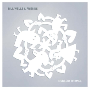 Wells Bill & Friends - Nursery Rhymes in der Gruppe CD bei Bengans Skivbutik AB (1703951)