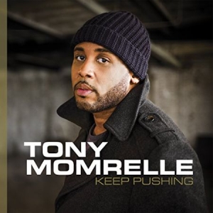 Momrelle Tony - Keep Pushing in der Gruppe CD bei Bengans Skivbutik AB (1703953)