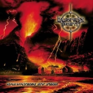 Burning Point - Salvation By Fire in der Gruppe CD bei Bengans Skivbutik AB (1705117)