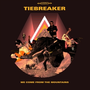Tiebreaker - We Come From The Mountains in der Gruppe CD / Pop-Rock bei Bengans Skivbutik AB (1705964)