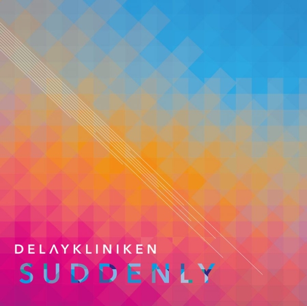 Delaykliniken - Suddenly in der Gruppe CD / Pop bei Bengans Skivbutik AB (1708706)