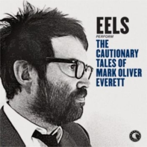 Eels - Cautionary Tales Of Mark Oliver Eve in der Gruppe CD / Pop-Rock bei Bengans Skivbutik AB (1708801)
