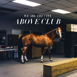 We Are The City - Above Club in der Gruppe CD bei Bengans Skivbutik AB (1710181)
