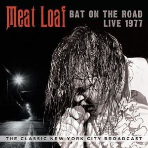 Meat Loaf - Bat On The Road 1977 in der Gruppe CD bei Bengans Skivbutik AB (1710271)