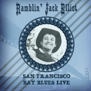 Ramblin' Jack Elliot - San Fransisco Bay Blues in der Gruppe CD / Rock bei Bengans Skivbutik AB (1710281)