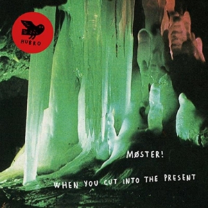 Möster! - When You Cut Into The Present in der Gruppe CD bei Bengans Skivbutik AB (1710298)