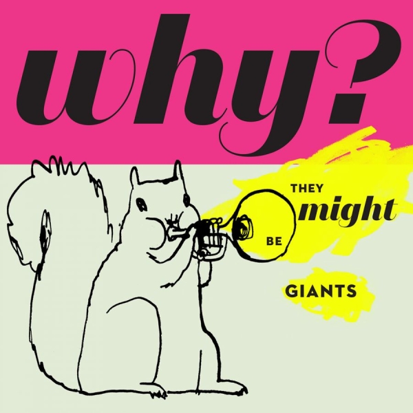 They Might Be Giants - Why? in der Gruppe CD / Bestseller bei Bengans Skivbutik AB (1710831)
