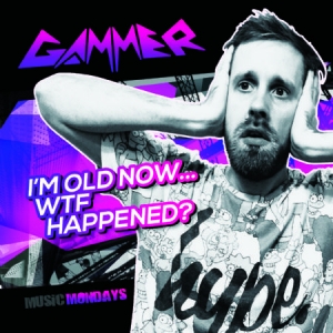 Gammer - I'm Old Now, Wtf Happened? in der Gruppe CD bei Bengans Skivbutik AB (1710842)