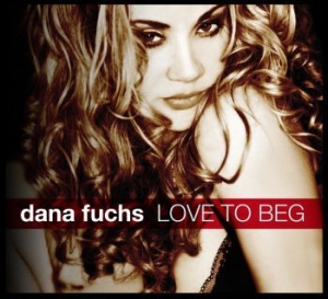Fuchs Dana - Love To Beg in der Gruppe CD bei Bengans Skivbutik AB (1710852)