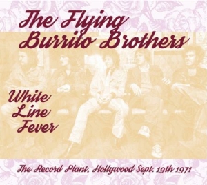 Flying Burrito Brothers - White Line FeverLive 1971 in der Gruppe CD bei Bengans Skivbutik AB (1710862)
