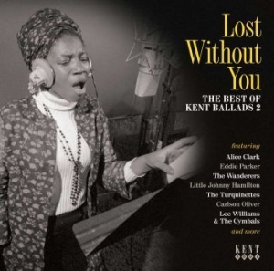 Blandade Artister - Lost Without You: The Best Of Kent in der Gruppe CD bei Bengans Skivbutik AB (1711183)