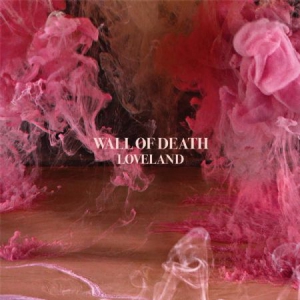 Wall Of Death - Loveland in der Gruppe CD bei Bengans Skivbutik AB (1718756)