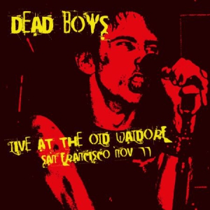 Dead Boys - Live Old Waldorf San Fransisco 1977 in der Gruppe CD bei Bengans Skivbutik AB (1718759)