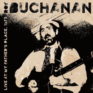 Buchanan Roy - My Father's Place '73 in der Gruppe CD bei Bengans Skivbutik AB (1718807)