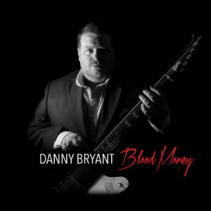 Bryant Danny - Blood Money in der Gruppe CD bei Bengans Skivbutik AB (1721278)