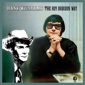 Orbison Roy - Hank Williams The Roy O Way (Vinyl) in der Gruppe VINYL bei Bengans Skivbutik AB (1723650)