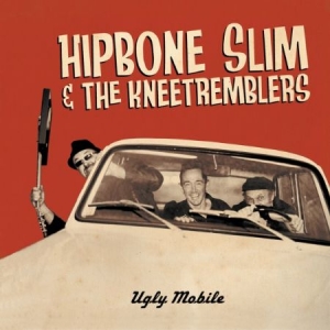 Hipbone Slim & Kneetremblers - Ugly Mobile in der Gruppe CD bei Bengans Skivbutik AB (1723712)