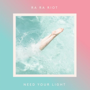 Ra Ra Riot - Need Your Light in der Gruppe CD bei Bengans Skivbutik AB (1729676)
