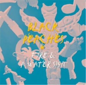 Black Peaches - Fire And A Water Sign in der Gruppe VINYL bei Bengans Skivbutik AB (1729716)