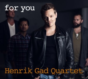 Henrik Gad Quartet - For You in der Gruppe CD bei Bengans Skivbutik AB (1729723)