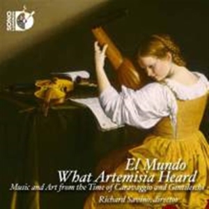 Frescobaldi / Kapsberger / Montever - What Artemisia Heard in der Gruppe CD bei Bengans Skivbutik AB (1730639)