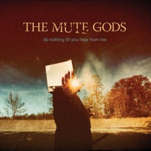 Mute Gods The - Do Nothing Till You Hear From Me in der Gruppe VINYL bei Bengans Skivbutik AB (1733749)