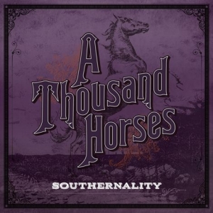 A Thousand Horses - Southernality in der Gruppe CD bei Bengans Skivbutik AB (1733839)