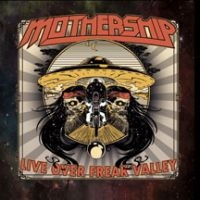 Mothership - Live Over Freak Valley in der Gruppe CD / Pop-Rock bei Bengans Skivbutik AB (1733977)