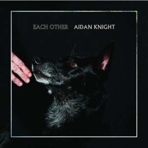 Knight Aidan - Each Other in der Gruppe CD bei Bengans Skivbutik AB (1734027)