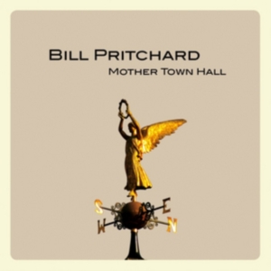 Pritchard Bill - Mother Town Hall in der Gruppe CD bei Bengans Skivbutik AB (1735096)