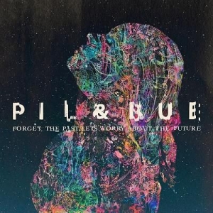 Pil & Bue - Forget The Past, Lets Worry About T in der Gruppe CD bei Bengans Skivbutik AB (1735156)