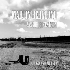 Berglund Martin And Stödorkestern - Din Ungdom Ska Aldrig Dö in der Gruppe CD bei Bengans Skivbutik AB (1735159)