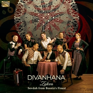 Divanhana - Zukva - Sevdah From Bosnia's Finest in der Gruppe CD bei Bengans Skivbutik AB (1736279)