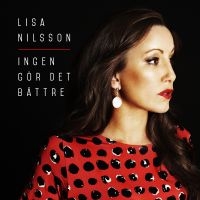 Lisa Nilsson - Ingen Gör Det Bättre in der Gruppe CD bei Bengans Skivbutik AB (1736288)