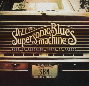 Supersonic Blues Machine - West Of Flushing, South Of Frisco in der Gruppe CD bei Bengans Skivbutik AB (1737287)