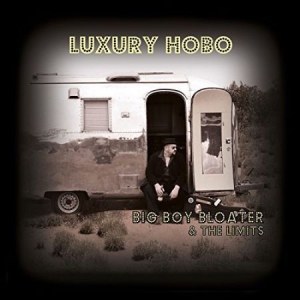 Big Boy Bloater & The Limits - Luxury Hobo in der Gruppe CD bei Bengans Skivbutik AB (1737288)