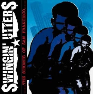 Swingin' Utters - Streets Of San Fransisco in der Gruppe VINYL bei Bengans Skivbutik AB (1788344)