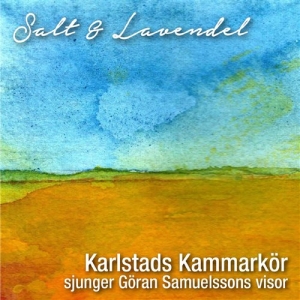 Karlstads Kammarkör/Göran Samuelsso - Salt & Lavendel in der Gruppe CD bei Bengans Skivbutik AB (1791249)