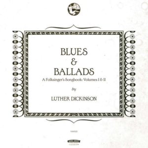 Dickinson Luther - Blues & Ballads (A Folksinger's Son in der Gruppe CD bei Bengans Skivbutik AB (1791319)