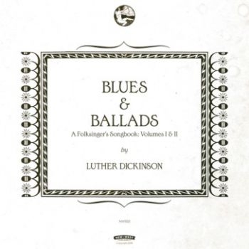 Dickinson Luther - Blues & Ballads (A Folksinger's Son in der Gruppe CD / Bestseller bei Bengans Skivbutik AB (1791319)