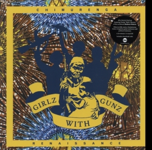 Chimurenga Renaissance - Girlz With Gunz Ep in der Gruppe VINYL bei Bengans Skivbutik AB (1791361)