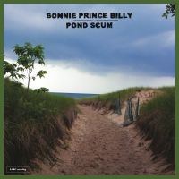 Bonnie 'Prince' Billy - Pond Scum in der Gruppe UNSERE TIPPS / Way Out West 2026 bei Bengans Skivbutik AB (1793600)