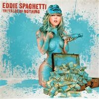 Eddie Spaghetti - Value Of Nothing in der Gruppe VINYL bei Bengans Skivbutik AB (1794053)