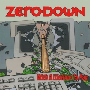 Zero Down - With A Lifetime To Pay in der Gruppe CD bei Bengans Skivbutik AB (1794167)