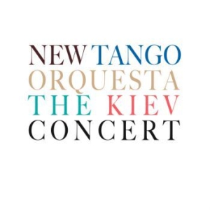 New Tango Orquesta - Kiev Concert in der Gruppe CD bei Bengans Skivbutik AB (1794826)