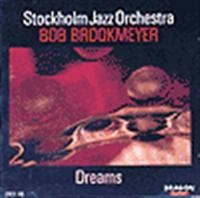Stockholm Jazz Orchestra Brookmeyer - Dreams in der Gruppe CD bei Bengans Skivbutik AB (1794992)