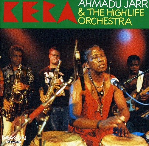 Jarr Ahmadu Highlife Orchestra - Kera in der Gruppe CD / Jazz/Blues bei Bengans Skivbutik AB (1794999)