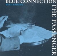 Blue Connection With Friends - The Passenger in der Gruppe CD bei Bengans Skivbutik AB (1795018)
