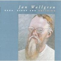 Wallgren Jan - Raga Bebop And Anything in der Gruppe CD bei Bengans Skivbutik AB (1795022)