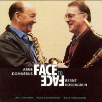 Domnérus Arne & Bernt Rosengren - Face To Face in der Gruppe CD bei Bengans Skivbutik AB (1795034)